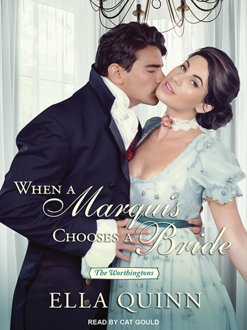 Title details for When a Marquis Chooses a Bride by Ella Quinn - Available